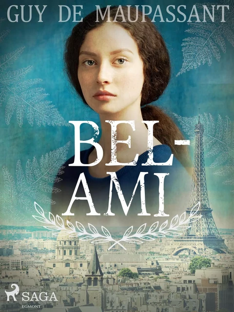 Bel-Ami - Guy de Maupassant - Saga Egmont International