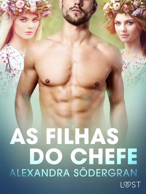 As Filhas do Chefe – Um Conto Erótico - Alexandra Södergran - Saga Egmont International