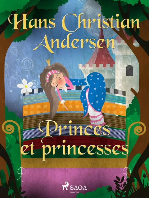 Princes et princesses - Hans Christian Andersen - Saga Egmont French