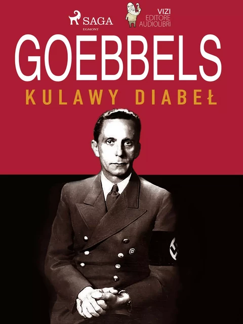 Goebbels, kulawy diabeł - Lucas Hugo Pavetto, Giancarlo Villa - Saga Egmont International