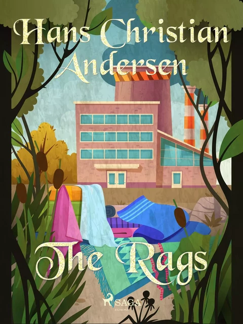 The Rags - Hans Christian Andersen - Saga Egmont International