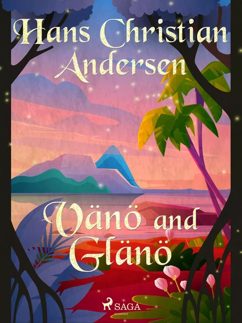 Vänö and Glänö - Hans Christian Andersen - Saga Egmont International