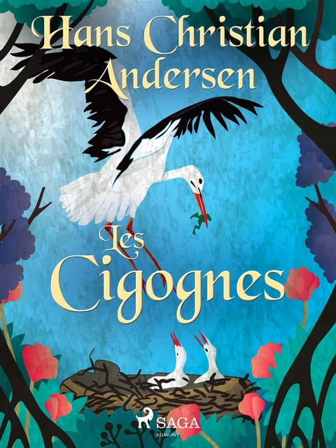 Les Cigognes - Hans Christian Andersen - Saga Egmont French