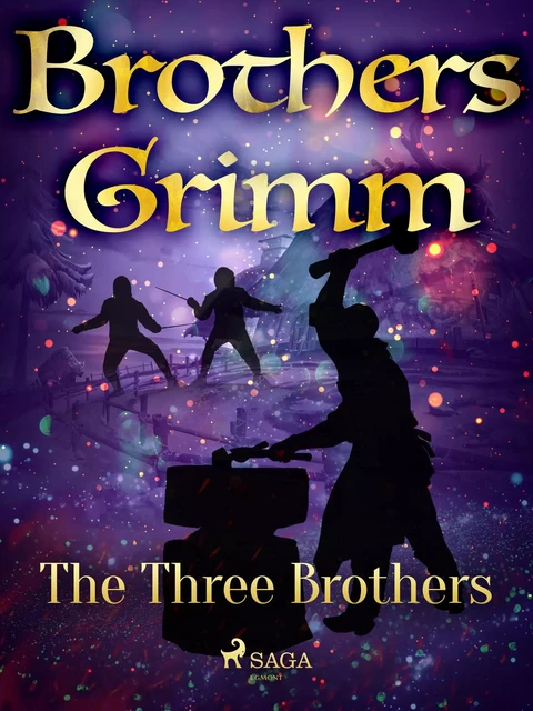 The Three Brothers - Brothers Grimm - Saga Egmont International