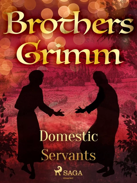 Domestic Servants - Brothers Grimm - Saga Egmont International