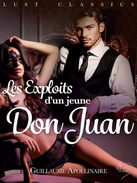 LUST Classics : Les Exploits d'un jeune Don Juan - Guillaume Apollinaire - Saga Egmont French