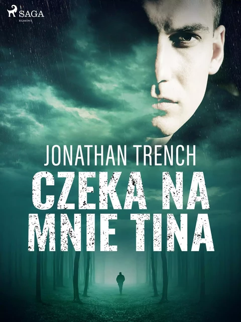 Czeka na mnie Tina - Jonathan Trench - Saga Egmont International