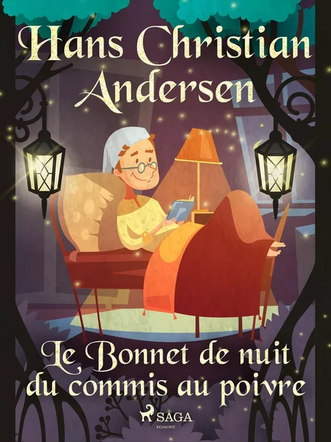 Le Bonnet de nuit du commis au poivre - Hans Christian Andersen - Saga Egmont French