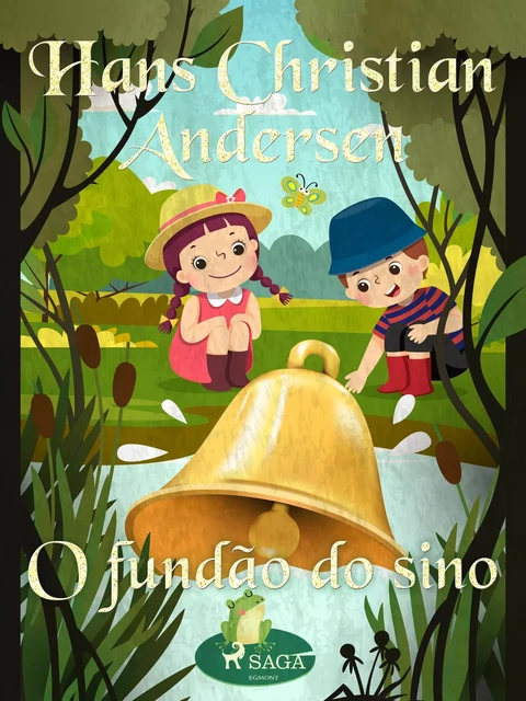 O fundão do sino - Hans Christian Andersen - Saga Egmont International