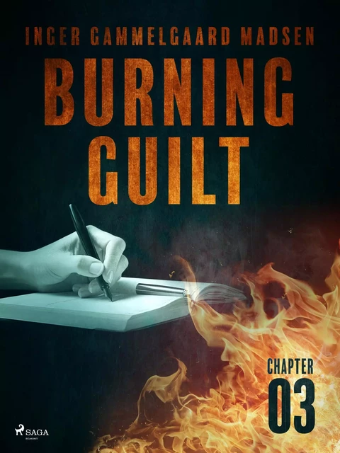 Burning Guilt - Chapter 3 - Inger Gammelgaard Madsen - Saga Egmont International