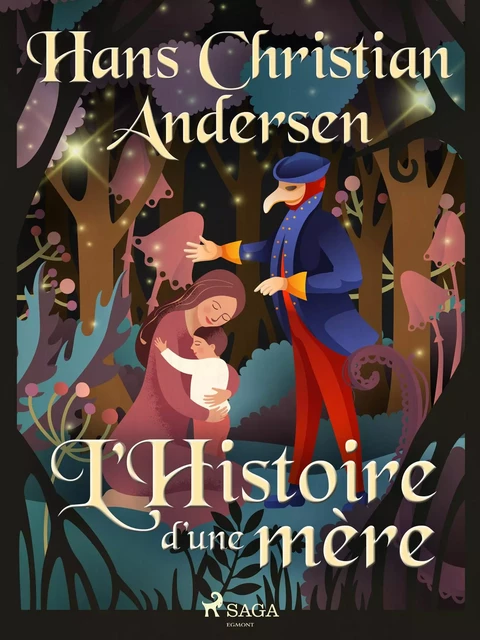 L'Histoire d'une mère - Hans Christian Andersen - Saga Egmont French