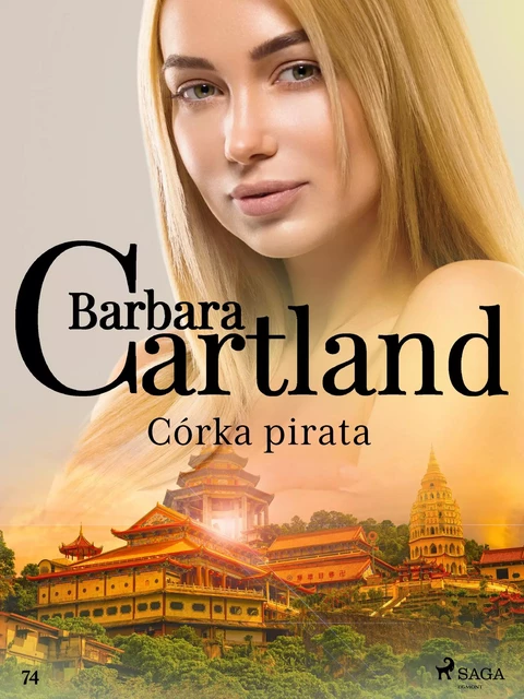 Córka pirata - Ponadczasowe historie miłosne Barbary Cartland - Barbara Cartland - Saga Egmont International