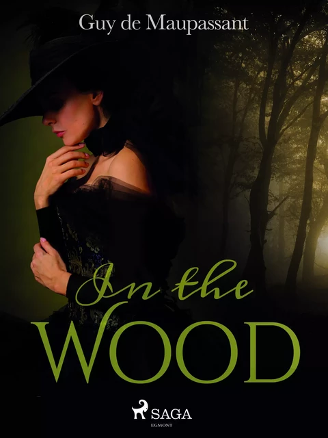 In the Wood - Guy de Maupassant - Saga Egmont International