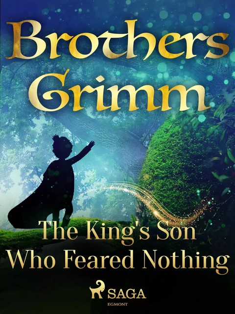 The King's Son Who Feared Nothing - Brothers Grimm - Saga Egmont International