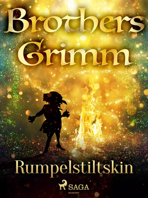 Rumpelstiltskin - Brothers Grimm - Saga Egmont International