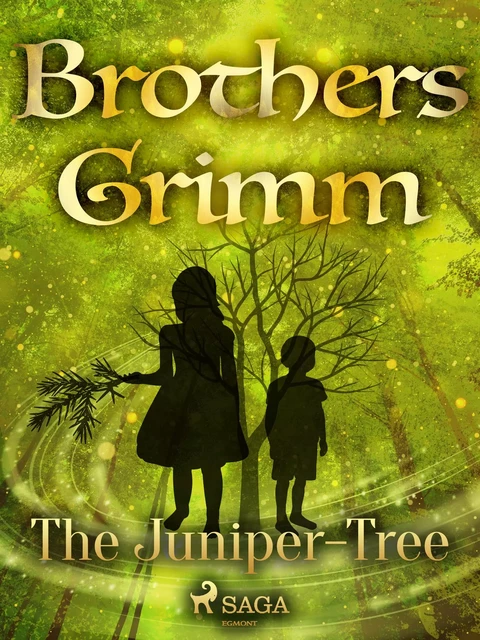 The Juniper-Tree - Brothers Grimm - Saga Egmont International