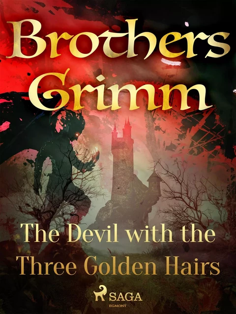 The Devil with the Three Golden Hairs - Brothers Grimm - Saga Egmont International