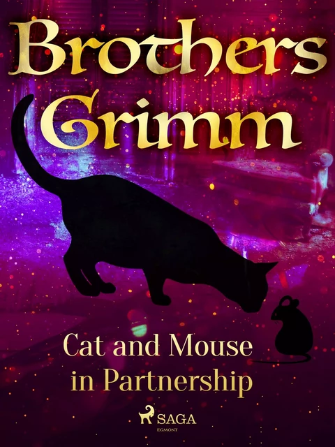 Cat and Mouse in Partnership - Brothers Grimm - Saga Egmont International