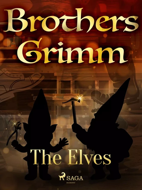 The Elves - Brothers Grimm - Saga Egmont International