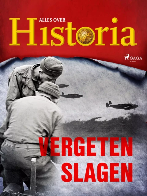 Vergeten slagen - Alles Over Historia - Saga Egmont International