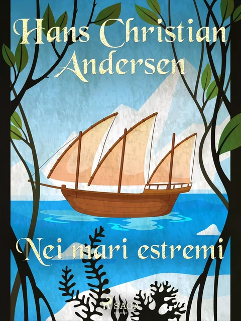 Nei mari estremi - Hans Christian Andersen - Saga Egmont International