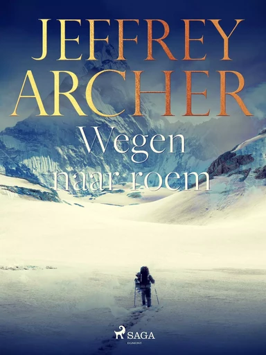 Wegen naar roem - Jeffrey Archer - Saga Egmont International