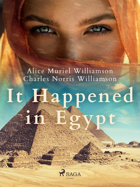 It Happened in Egypt - Charles Norris Williamson, Alice Muriel Williamson - Saga Egmont International