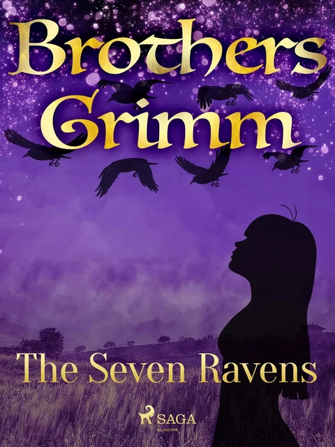 The Seven Ravens - Brothers Grimm - Saga Egmont International