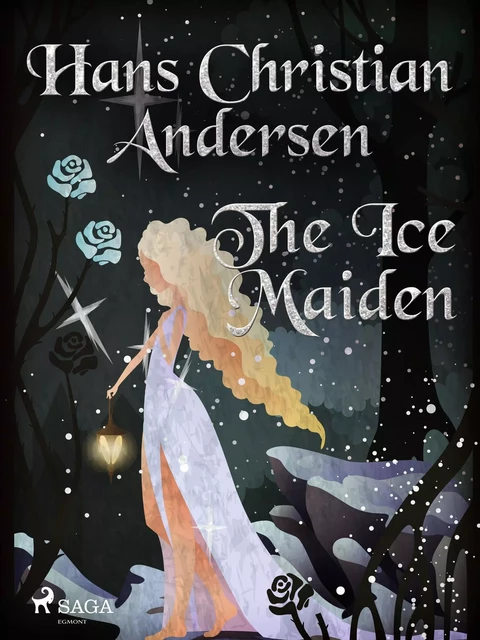 The Ice Maiden - Hans Christian Andersen - Saga Egmont International