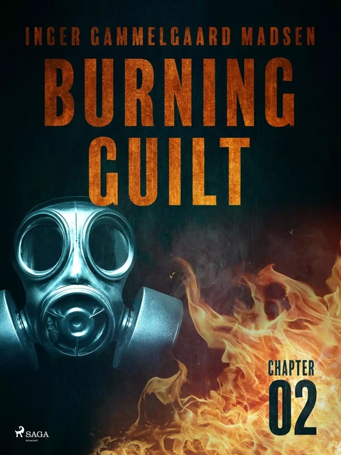 Burning Guilt - Chapter 2 - Inger Gammelgaard Madsen - Saga Egmont International