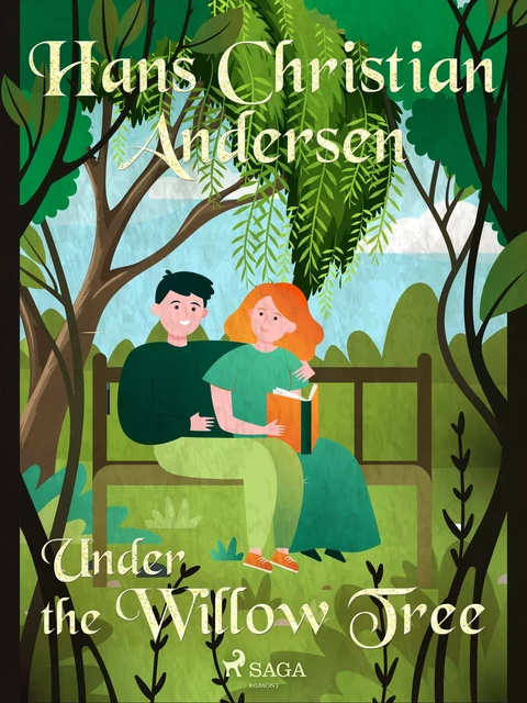 Under the Willow Tree - Hans Christian Andersen - Saga Egmont International