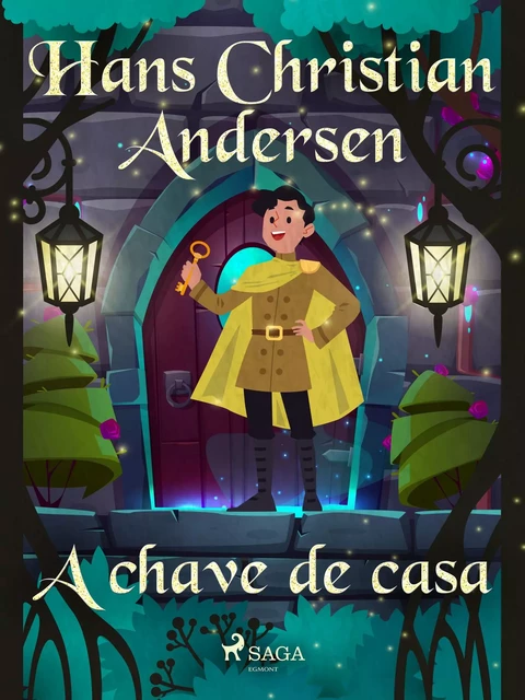 A chave de casa - Hans Christian Andersen - Saga Egmont International