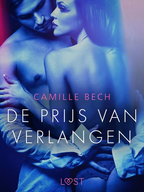 De prijs van verlangen - erotisch verhaal - Camille Bech - Saga Egmont International