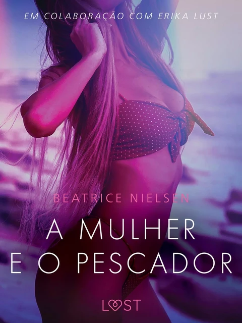 A mulher e o pescador – Conto Erótico - Beatrice Nielsen - Saga Egmont International