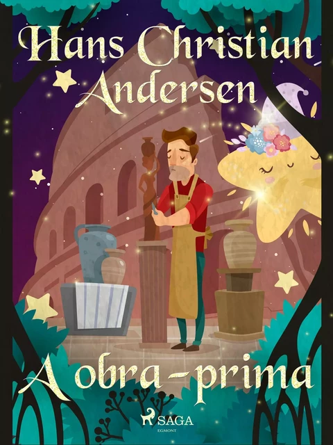 A obra-prima - Hans Christian Andersen - Saga Egmont International