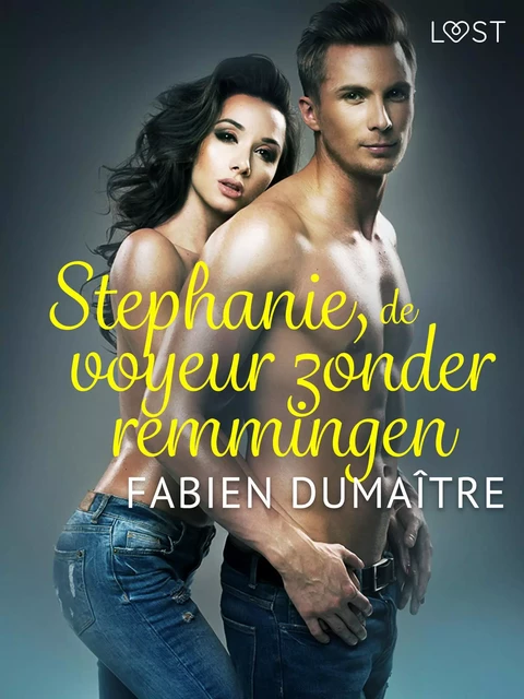 Stephanie, de voyeur zonder remmingen - erotisch verhaal - Fabien Dumaître - Saga Egmont International