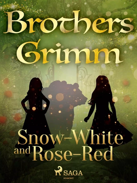 Snow-White and Rose-Red - Brothers Grimm - Saga Egmont International