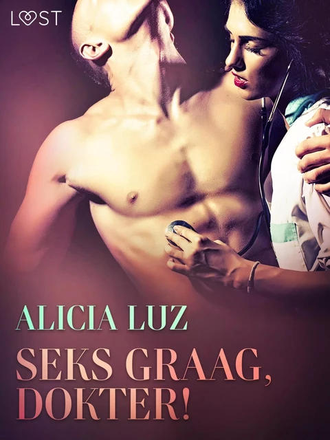 Seks graag, dokter! - erotisch verhaal - Alicia Luz - Saga Egmont International