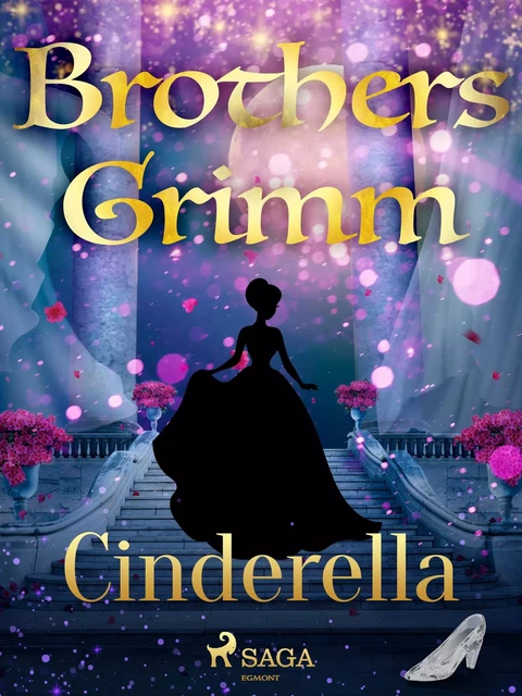 Cinderella - Brothers Grimm - Saga Egmont International