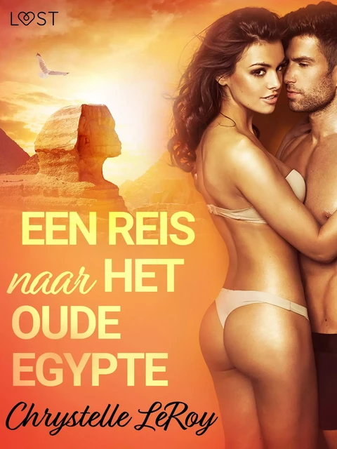 Een reis naar het oude Egypte - erotisch verhaal - Chrystelle Leroy - Saga Egmont International