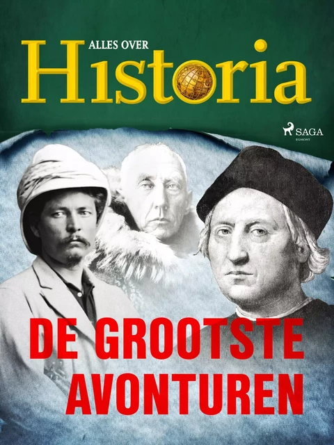 De grootste avonturen - Alles Over Historia - Saga Egmont International