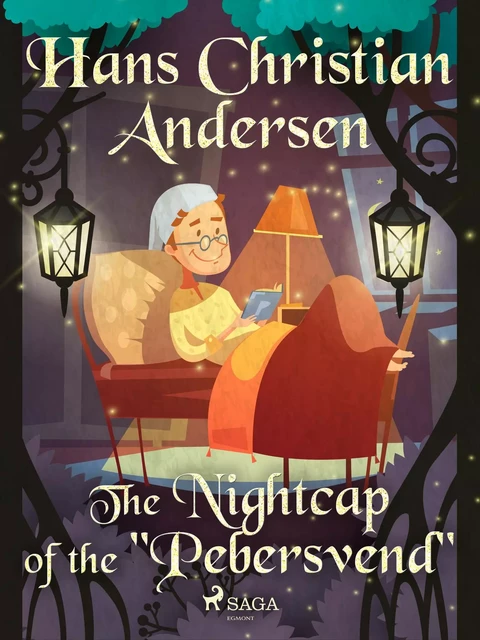 The Nightcap of the "Pebersvend" - Hans Christian Andersen - Saga Egmont International