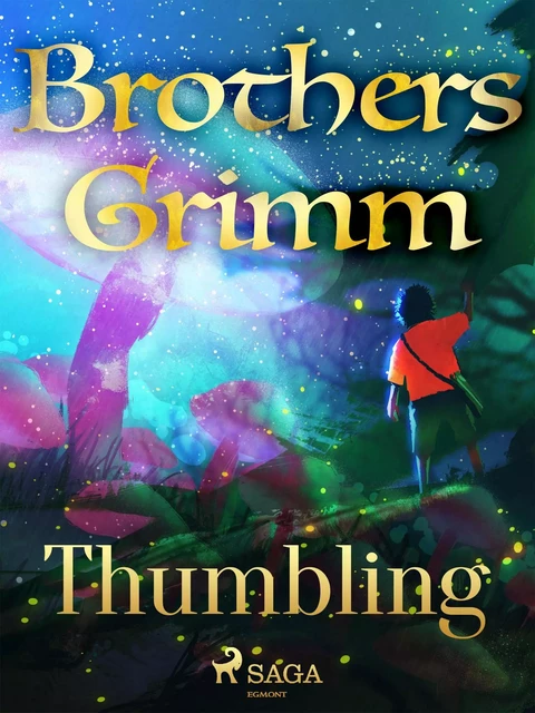 Thumbling - Brothers Grimm - Saga Egmont International