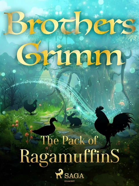 The Pack of Ragamuffins - Brothers Grimm - Saga Egmont International