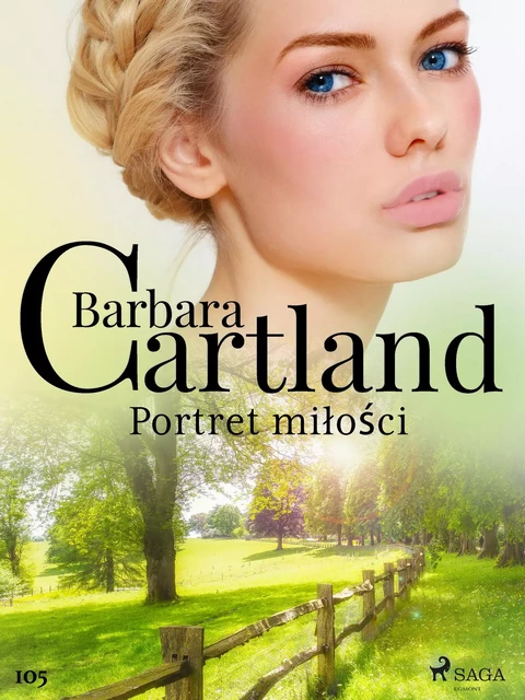 Portret miłości - Ponadczasowe historie miłosne Barbary Cartland - Barbara Cartland - Saga Egmont International