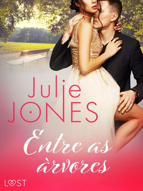 Entre as árvores  - Conto erótico - Julie Jones - Saga Egmont International