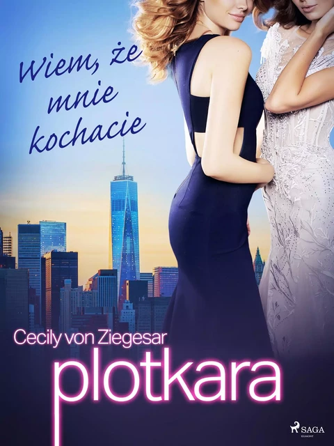 Plotkara 2: Wiem, że mnie kochacie - Cecily von Ziegesar - Saga Egmont International