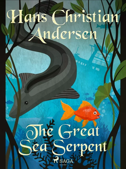 The Great Sea Serpent - Hans Christian Andersen - Saga Egmont International