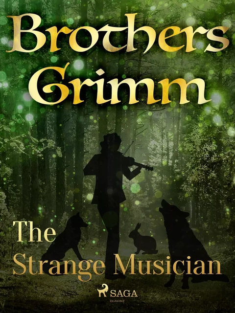 The Strange Musician - Brothers Grimm - Saga Egmont International