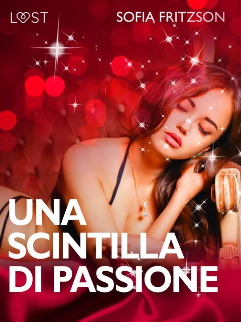 Una scintilla di passione - Racconto erotico - Sofia Fritzson - Saga Egmont International